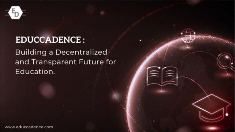Educcadence: Building a Decentralized and Transparent Future for Education