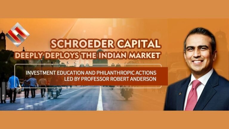 Schroeder Capital, guided by Prof. Robert Anderson, deeply invests in Indian market with education