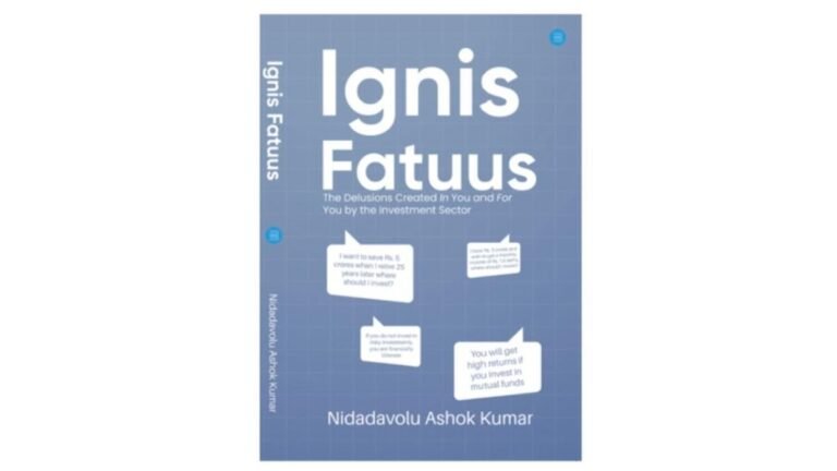 Unveiling the Delusions of the Investment Sector: Insights from N. Ashok Kumar’s ‘Ignis Fatuus’