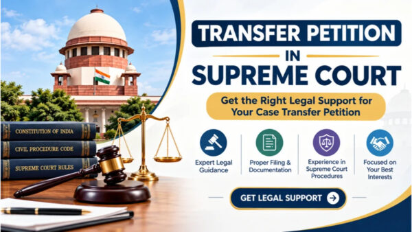 Best Transfer Petition Advocate in Supreme Court: What Should You Look For?
